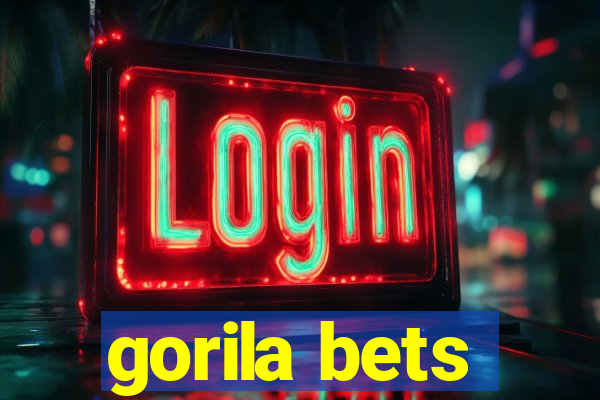 gorila bets